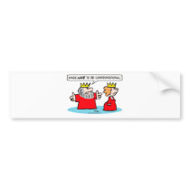 King tells queen kings HAVE to be confrontational. bumper stickers