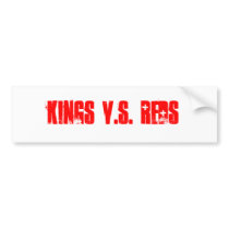 Kings v.s. Reds bumper stickers by kingsandreds Kings v.s. Reds bumper stickers