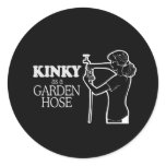 KINKY AS A GARDEN HOSE stickers
