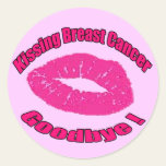 Kiss Breast Cancer Goodbye Stickers