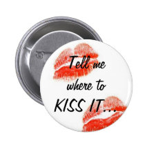 KISS IT... BUTTON