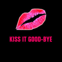 KISS IT GOOD-BYE t-shirts