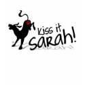 Kiss it Sarah! t-shirts