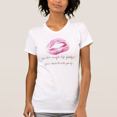 kiss, Kiss the single life goodbye!Jess&#39;s bache... T Shirt