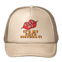 Kiss Me 50th Birthday Gifts Trucker Hat