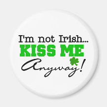 Kiss Me Anyway T-shirts and Gifts Fridge Magnet