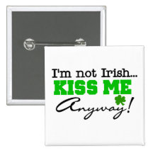 Kiss Me Anyway T-shirts and Gifts Pinback Buttons