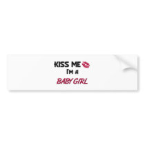 Kiss Me Baby Girl bumper stickers