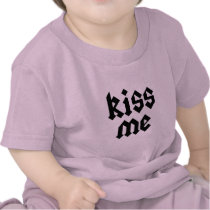 Kiss me Baby Tee t-shirts