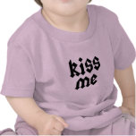 Kiss me Baby Tee t-shirts
