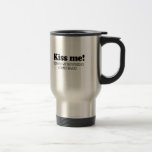 Kiss me before my boyfriend comes back mug