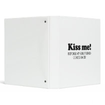 Kiss me before my girlfriend comes back .png binder