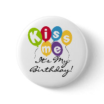 Kiss Me Birthday buttons