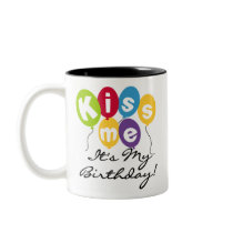 Kiss Me Birthday mugs