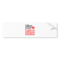 Kiss Me...I Am A Science Teacher bumper stickers