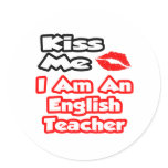 Kiss Me...I Am An English Teacher stickers