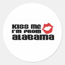 Kiss me I am from Alabama Round Stickers