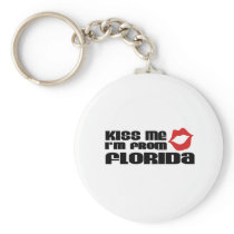 Kiss me I am from Florida Keychains