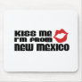 Kiss me I am from New Mexico Mousepads