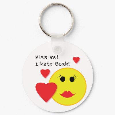 Kiss Me I Hate Bush Keychain by antibushfun