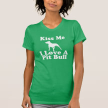 Kiss Me I Love A Pit Bull - AA Tee for Women
