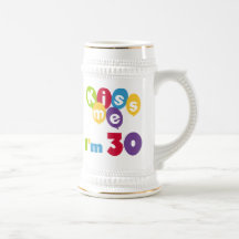 Kiss Me I'm 30 Birthday T-shirts and Gifts Mug