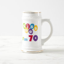 Kiss Me I'm 70 Birthday T-shirts and Gifts Coffee Mug