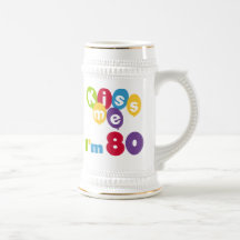 Kiss Me I'm 80 Birthday T-shirts and Gifts Coffee Mug