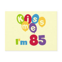 Kiss Me I'm 85 Birthday T-shirts and Gifts Postcards