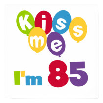 Kiss Me I'm 85 Birthday T-shirts and Gifts Print
