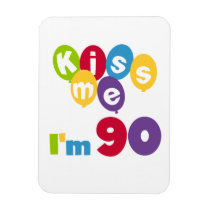 Kiss Me I'm 90 Birthday T-shirts and Gifts Rectangular Magnets