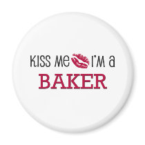 Kiss Me I'm a BAKER magnets