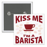 Kiss Me I'm A Barista Button
