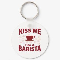 Kiss Me I'm A Barista keychains by 1000suns Kiss Me I'm A Barista keychains