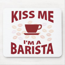 Kiss Me I'm A Barista Mouse Mats
