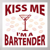 Kiss Me I'm A Bartender Posters