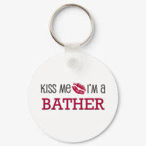 Kiss Me I'm a BATHER keychains by jobshirt Kiss Me I'm a BATHER keychains