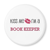Kiss Me I'm a BOOK KEEPER magnets