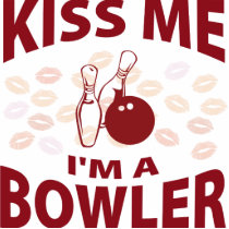 Kiss Me I'm A Bowler Acrylic Cut Outs