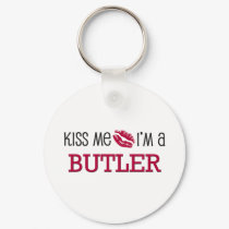 Kiss Me I'm a BUTLER keychains by jobshirt Kiss Me I'm a BUTLER keychains
