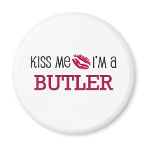 Kiss Me I'm a BUTLER magnets by jobshirt Kiss Me I'm a BUTLER magnets