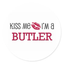 Kiss Me I'm a BUTLER stickers by jobshirt Kiss Me I'm a BUTLER stickers