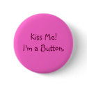 Kiss Me!  I'm a Button.