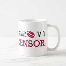 Kiss Me I'm a CENSOR Mug