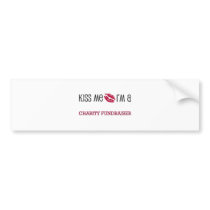 Kiss Me I'm a CHARITY FUNDRAISER bumper stickers