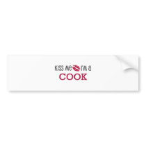 Kiss Me I'm a COOK bumper stickers by jobshirt Kiss Me I'm a COOK bumper stickers
