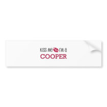 Kiss Me I'm a COOPER bumper stickers by jobshirt Kiss Me I'm a COOPER bumper stickers