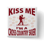 Kiss Me I'm A Cross Country Skier Buttons