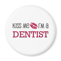 Kiss Me I'm a DENTIST magnets