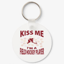 Kiss Me I'm A Field Hockey Player keychains